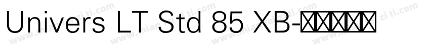 Univers LT Std 85 XB字体转换